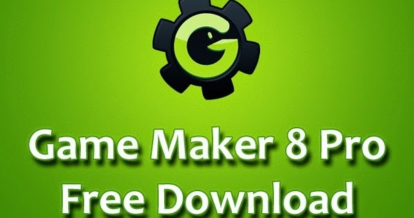 game maker 8.1 free download full version